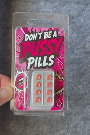 Don’t be a Pussy Pillen Scherzartikel